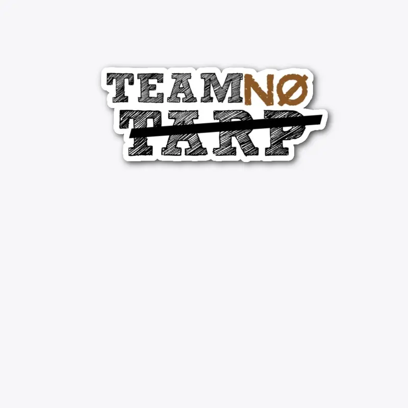 TEAM NO TARP